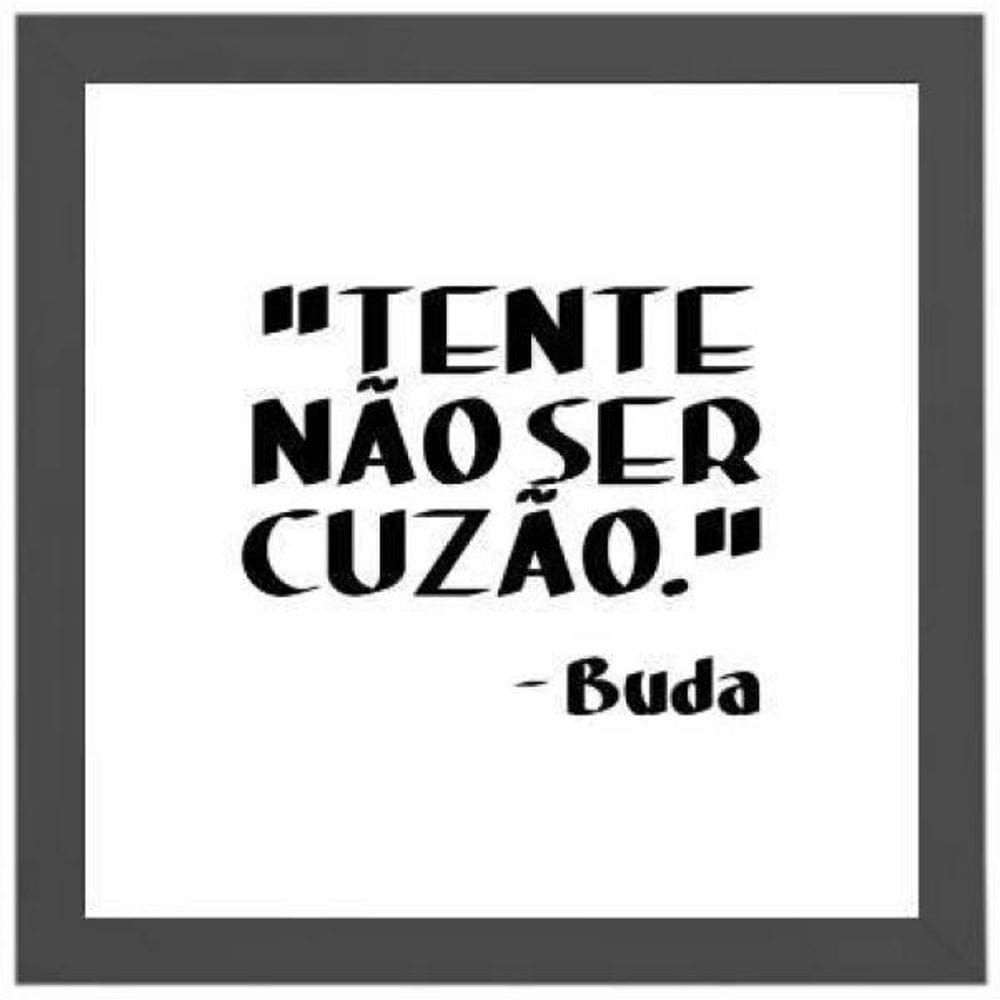 Quadro Quadrado Buda Frase Humor 20X20Cm
