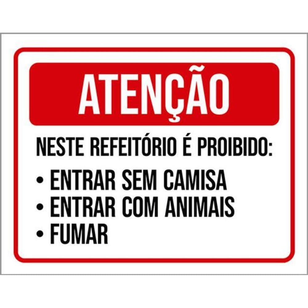 Kit 3 Placas Atenção Refeitório Proibido Entrar Sem Camisa