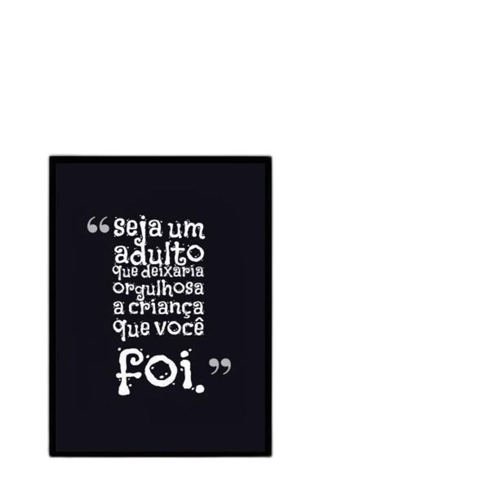 Quadro Seja O Orgulho De Uma Criança 45X34Cm Preta
