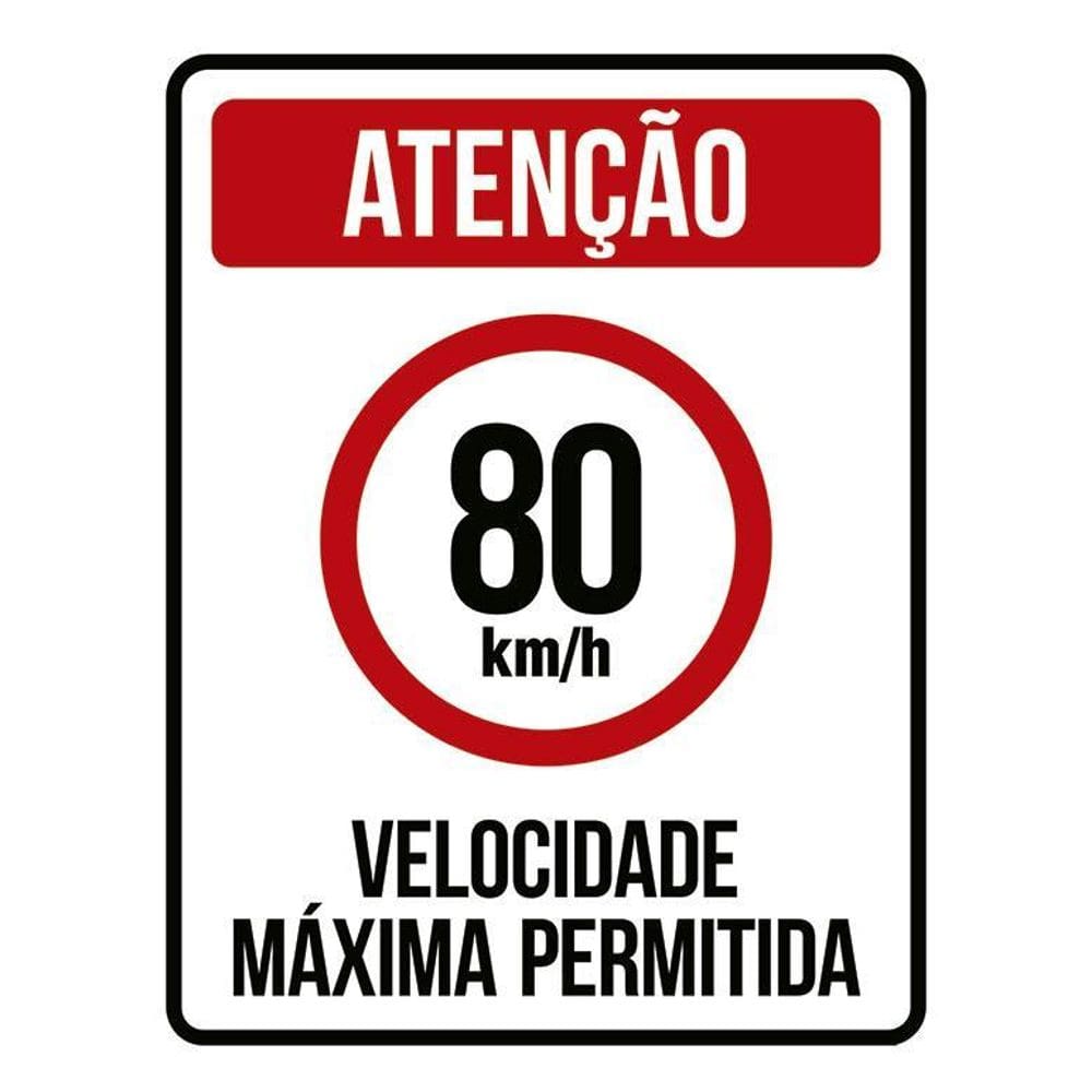 Placa Atenção Velocidade Máxima Permitida 80 Km/H  36X46