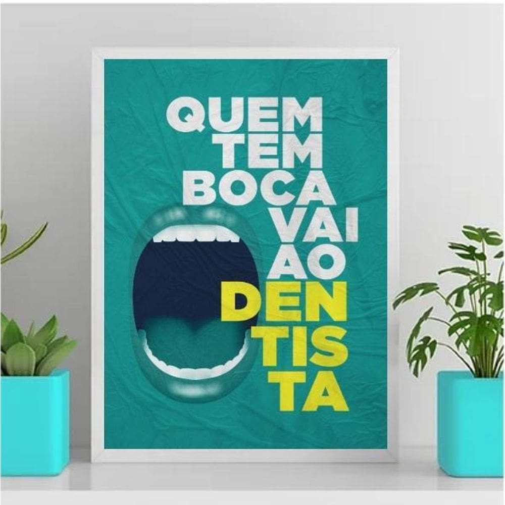 Quadro Quem Tem Boca Vai Ao Dentista 24X18Cm Branca