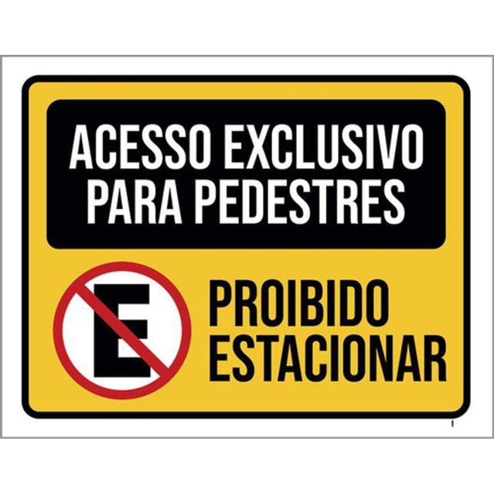 Kit 3 Placas Acesso Exclusivo Pedestres Proibido Estacionar