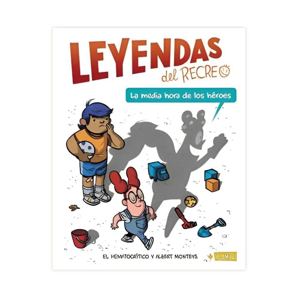 La Media Hora De Los Heroes - Leyendas Del Recreo Comic