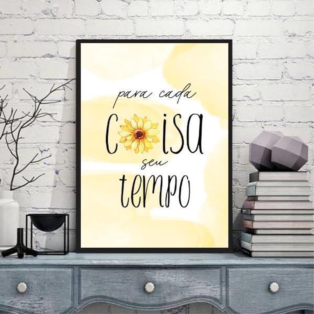 Quadro Girassol Para Cada Coisa Seu Tempo 24X18 - Preta