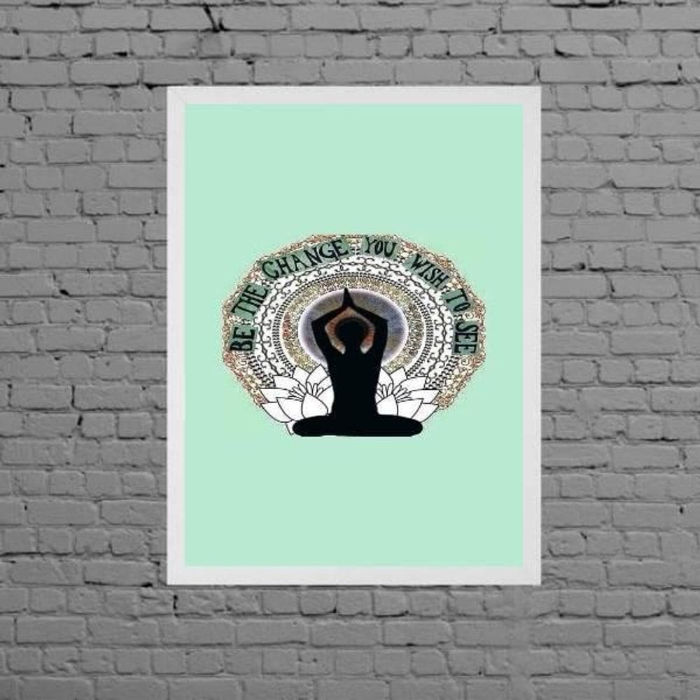 Quadro Be The Change You Wish To See 45X34Cm Moldura Branca