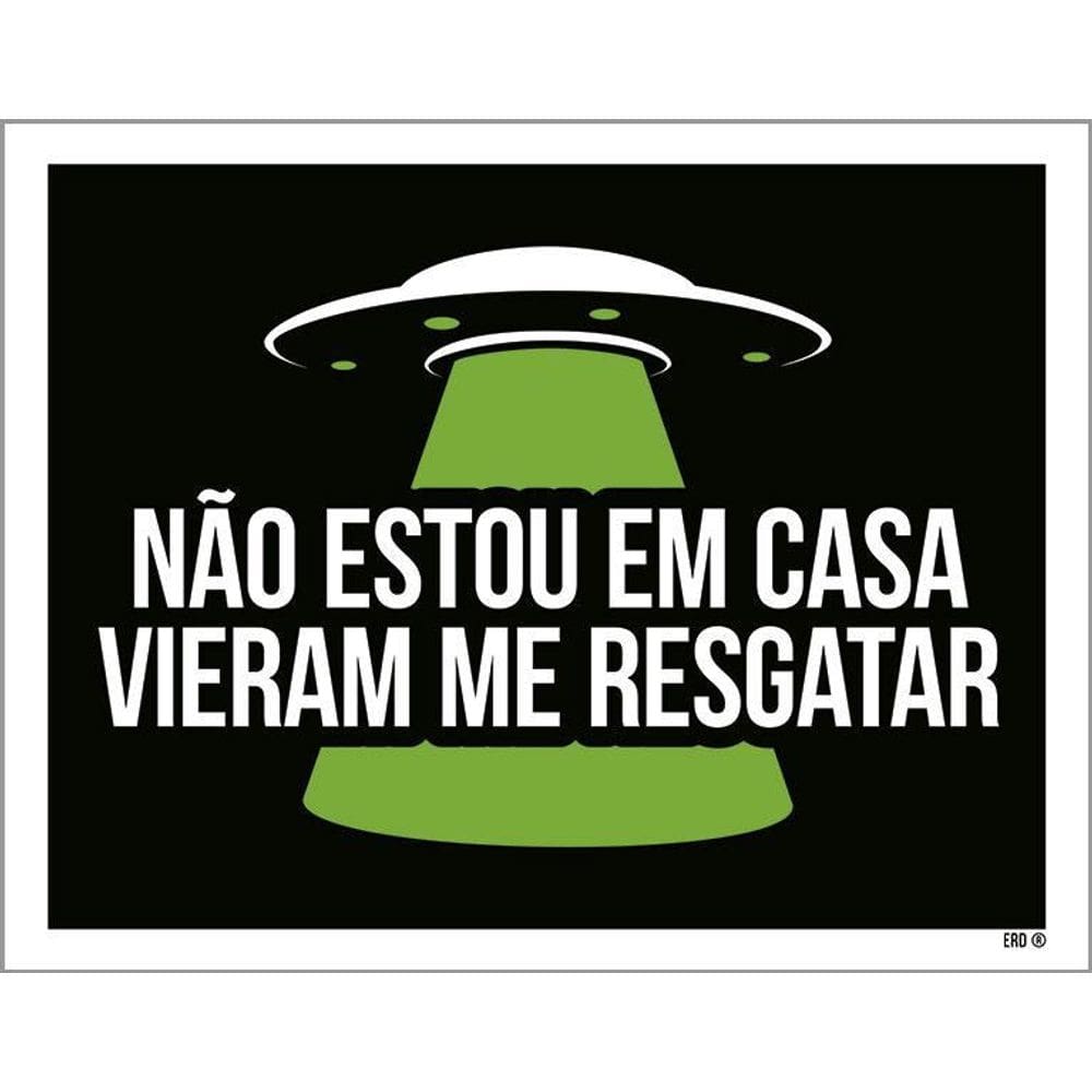 Kit 3 Placas Decorativa - Não Estou Em Casa Abdução