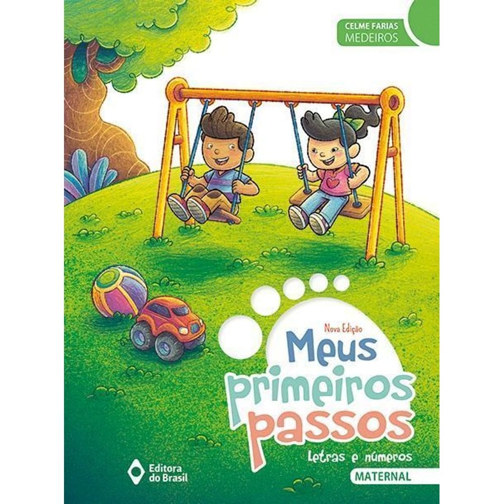 Meus Primeiros Passos - Letras e Números - Volume Inicial - Educação Nfantil
