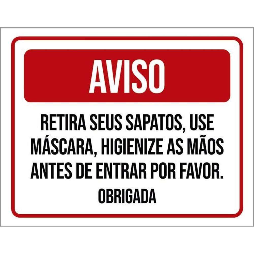 Placa Sinalização - Aviso Retire Sapatos Use Máscara 36X46