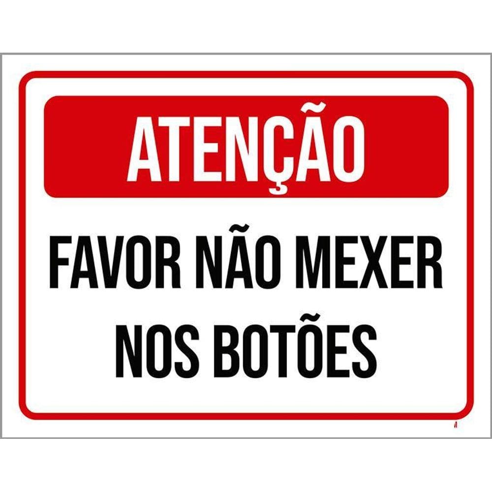 Kit 3 Placas Atenção Favor Não Mexer Nos Botões