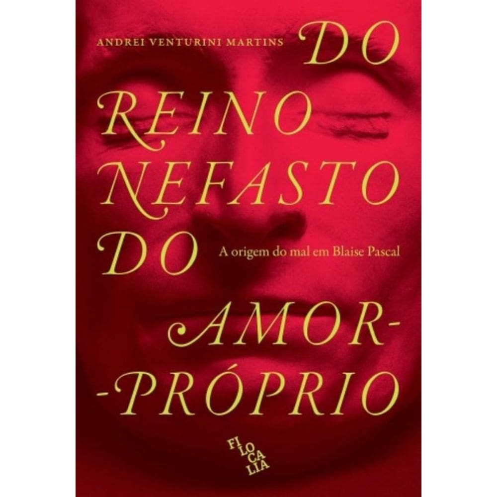 Do Reino Nefasto Do Amor Proprio - Filocalia