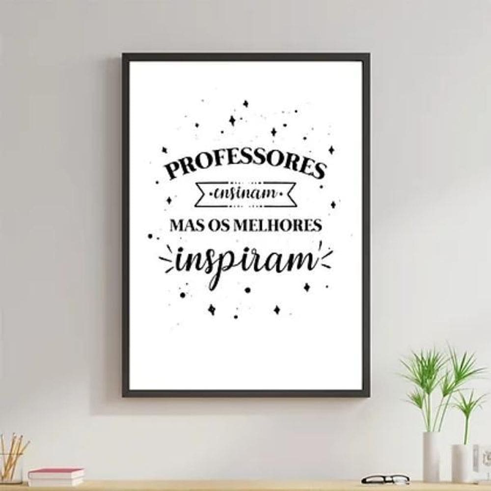 Quadro Professores Ensinam E Inspiram 33X24Cm C/Vidro Branca