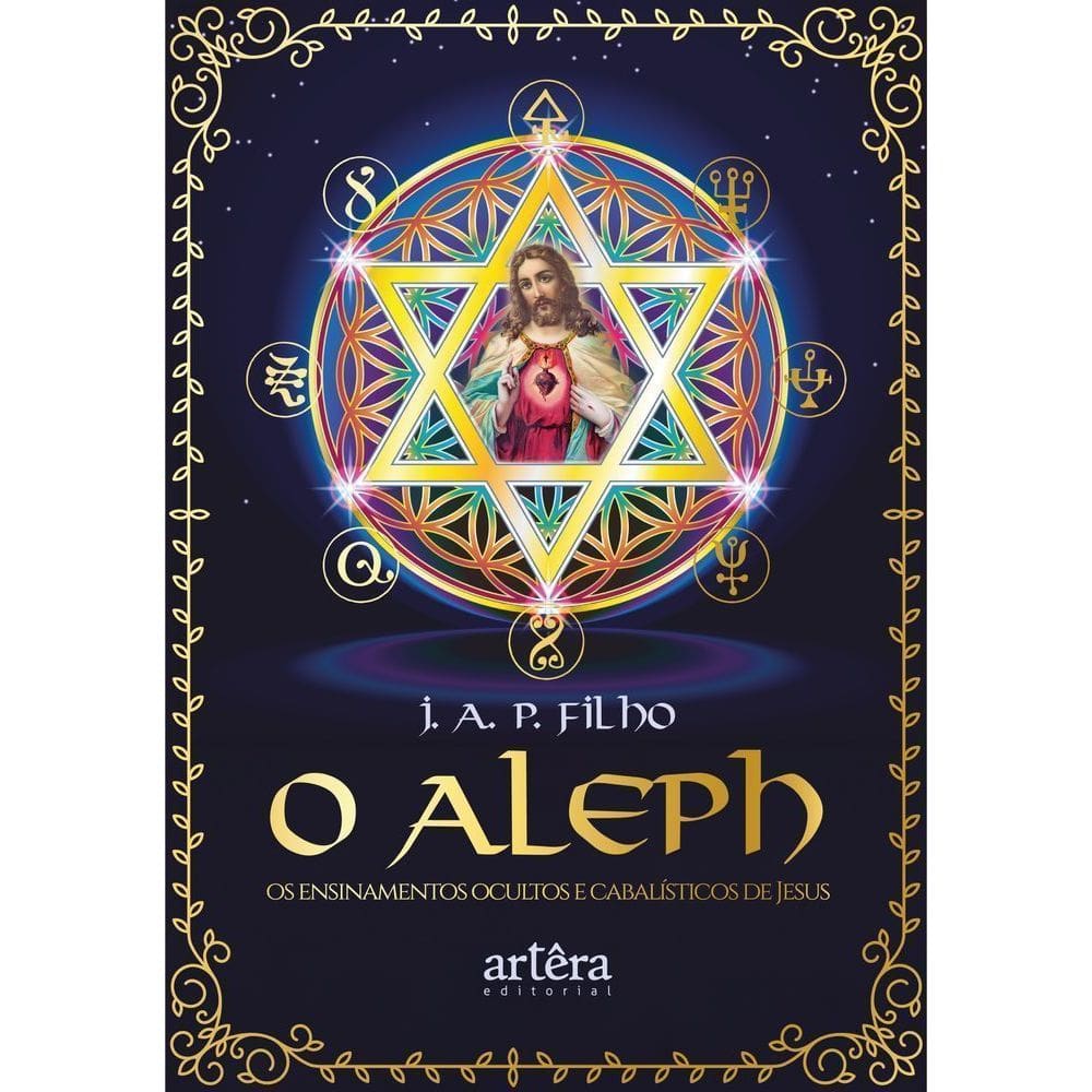 O Aleph - Os Ensinamentos Ocultos E Cabalísticos De Jesus
