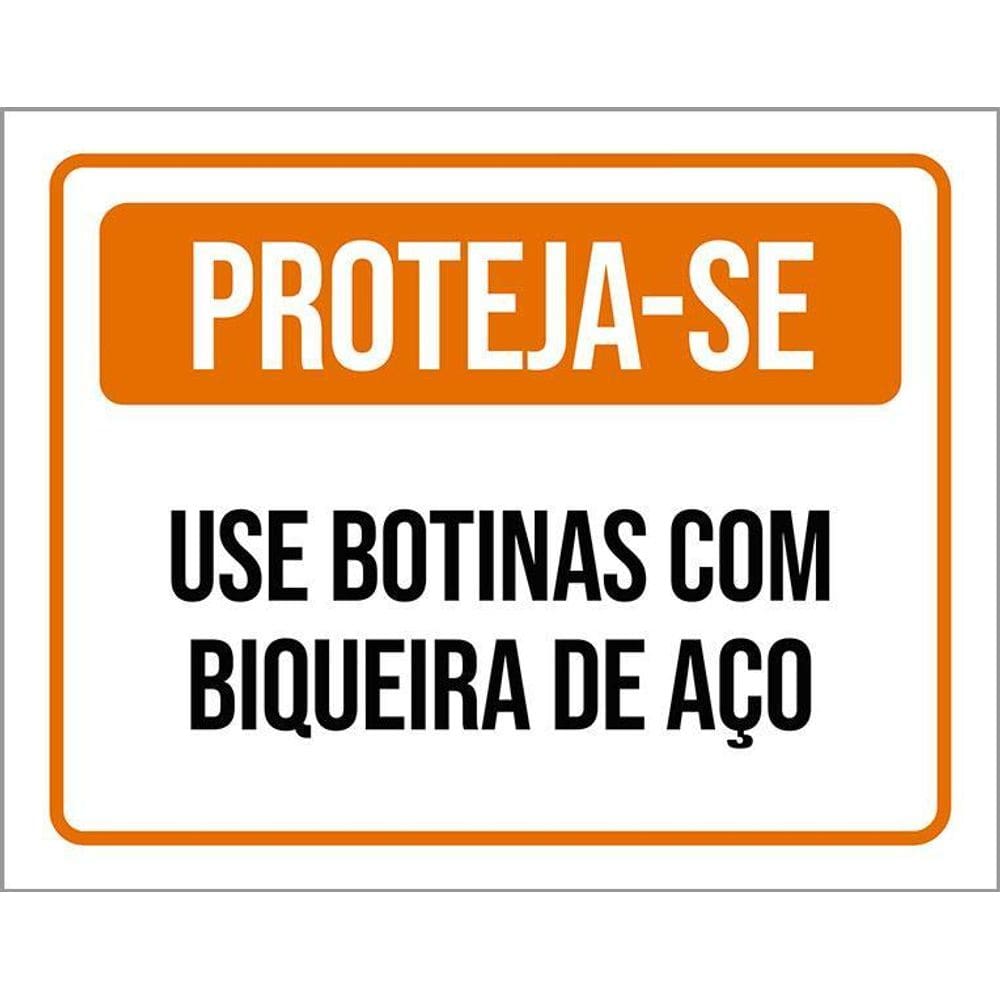 Placa De Sinalização - Proteja-Se Use Botinas Aço 36X46