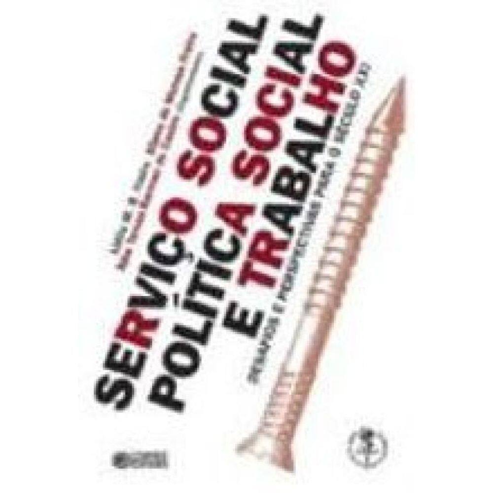Serviço Social, Política Social E Trabalho