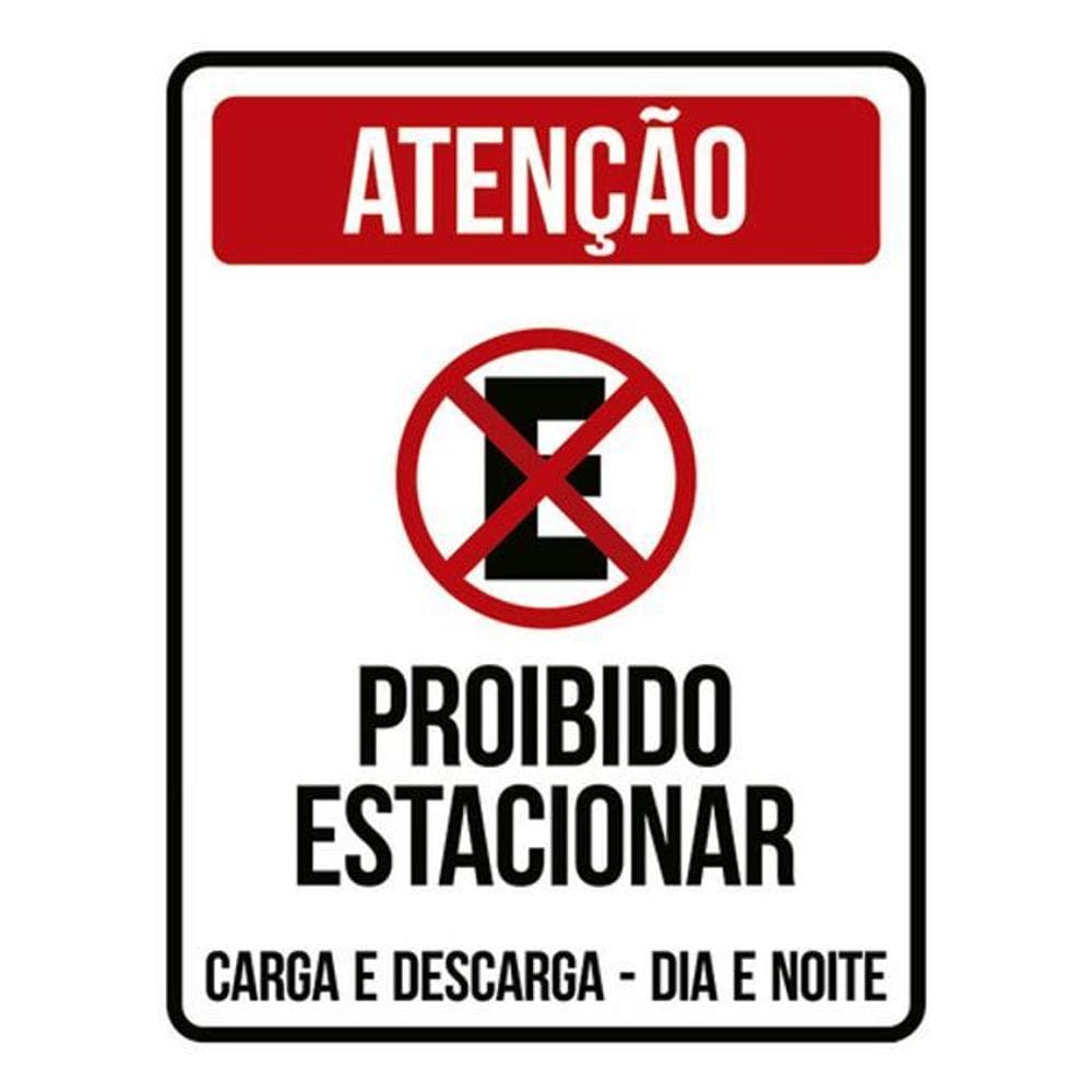 Kit 3 Placas Atenção Proibido Estacionar Dia Noite Carga