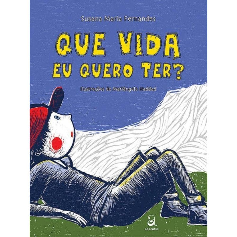Que Vida Eu Quero Ter
