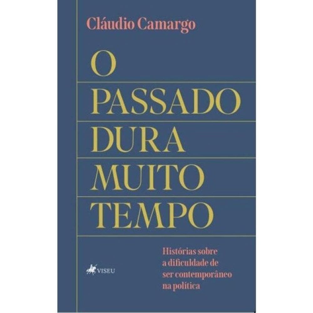 O Passado Dura Muito Tempo
