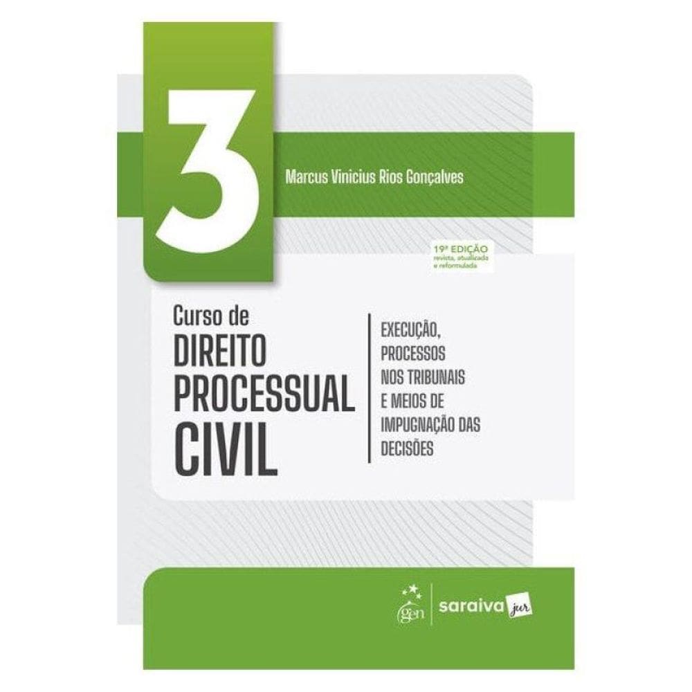 Curso De Direito Processual Civil - Execução, Processos Nos Tribunais - Vol.3 - 19ª Edição 2026