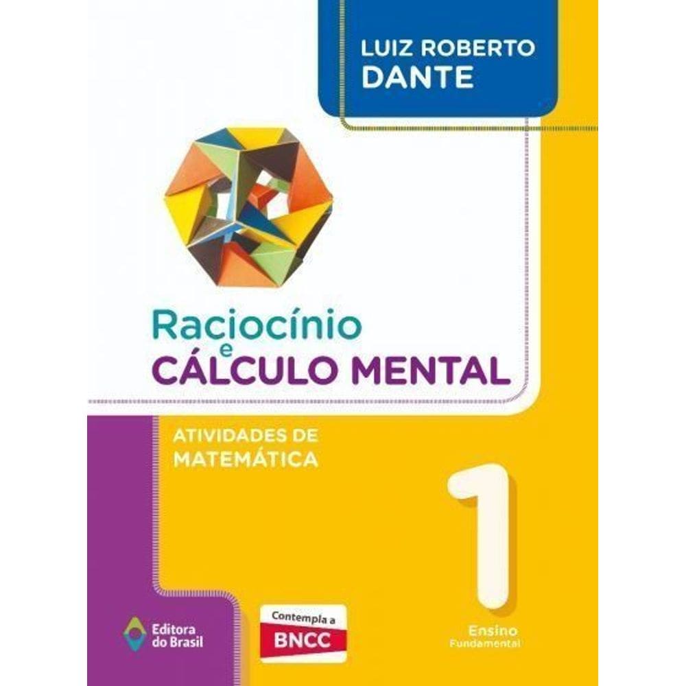 Raciocínio e Cálculo Mental - Atividades De Matemática - 1º Ano - Ensino Fundamental I