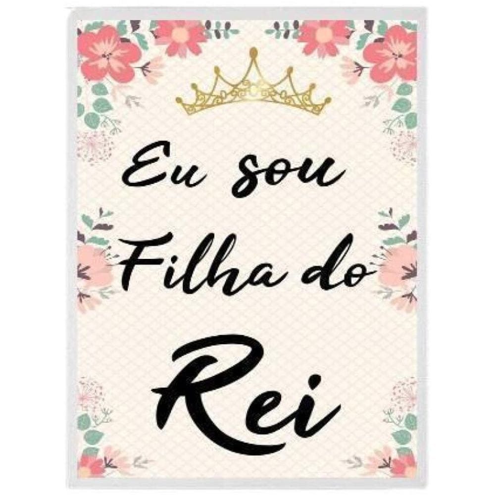 Quadro Decorativo Eu Sou Filha Do Rei 45X34 C/Vidro - Branca