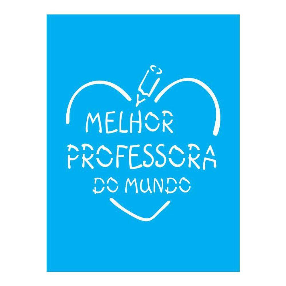 Stencil Tamako Melhor Professora Do Mundo 15X20 Ref A3241