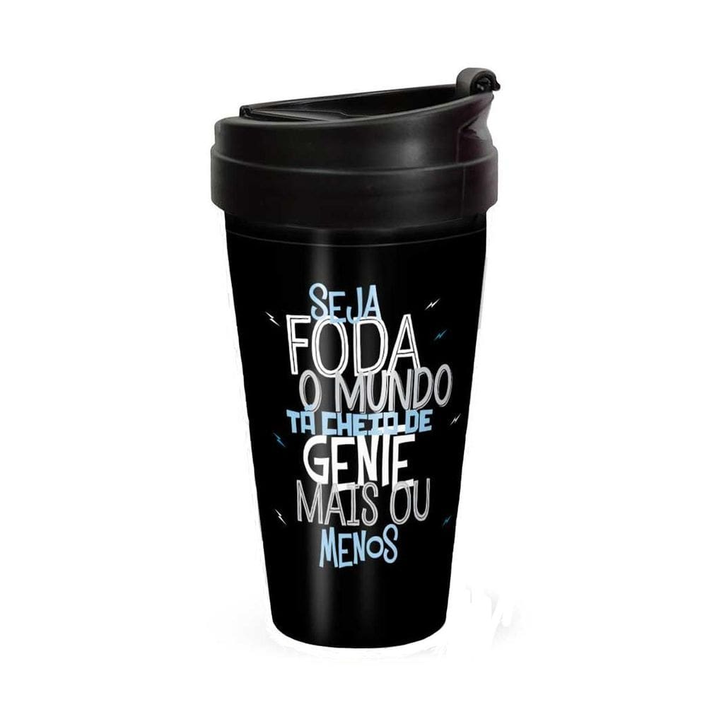 Copo Viagem Seja O Mundo Ta Cheio De Gente Mais Ou Meno