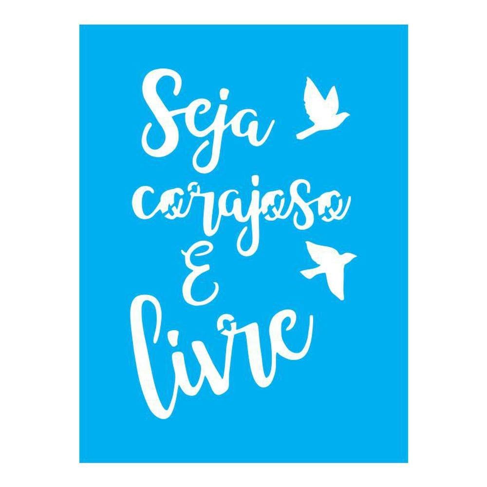 Stencil Tamako Seja Corajoso - 15X20Cm - Ref A2217
