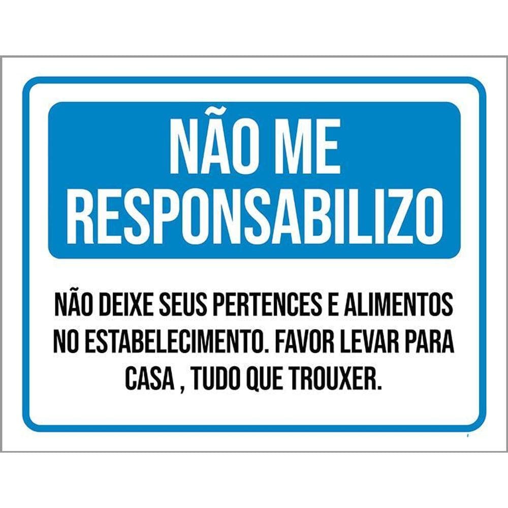 Placa Sinalização - Não Me Responsabilizo 36X46