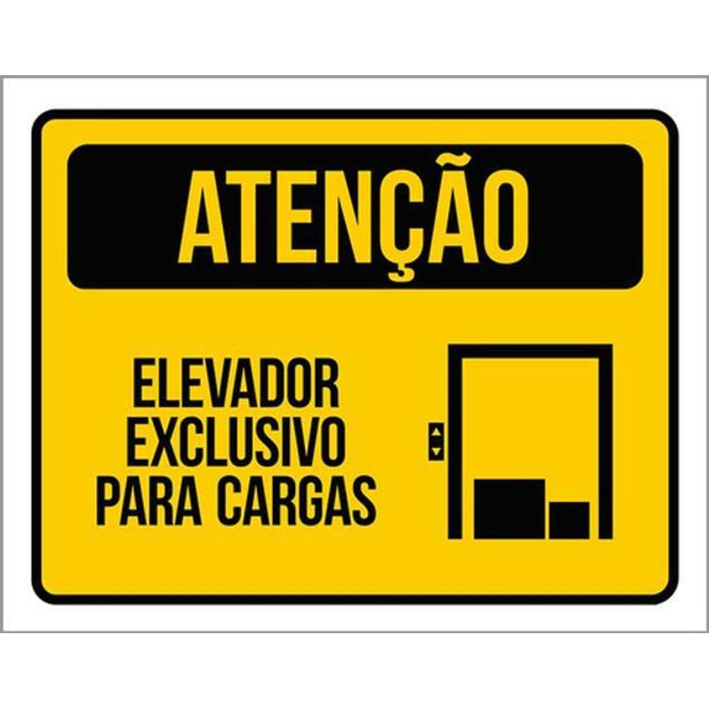 Kit 3 Placas Sinalização - Atenção Elevador Exclusivo Cargas