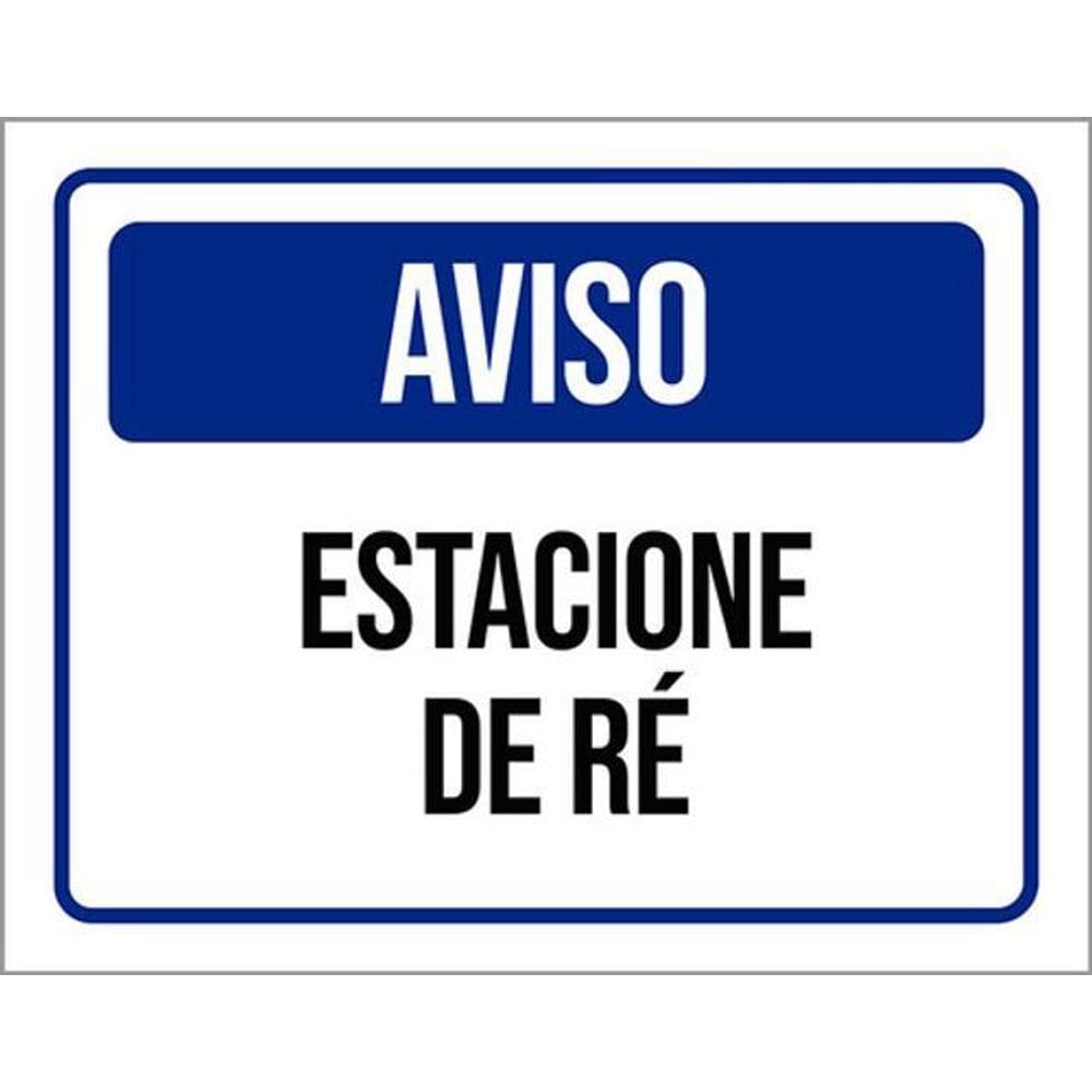 Kit 3 Placas De Sinalização - Aviso Estacione De Ré