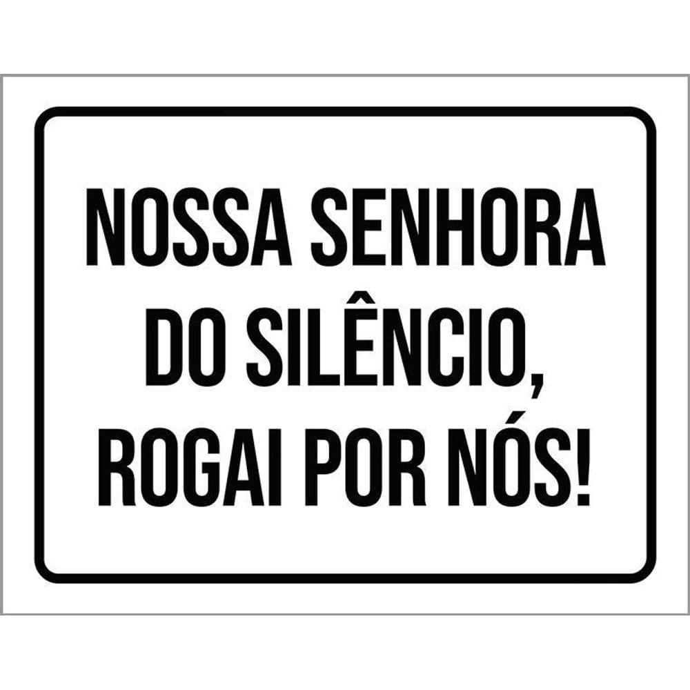 Placa Nossa Senhora Do Silêncio Rogai Por Nós 36X46