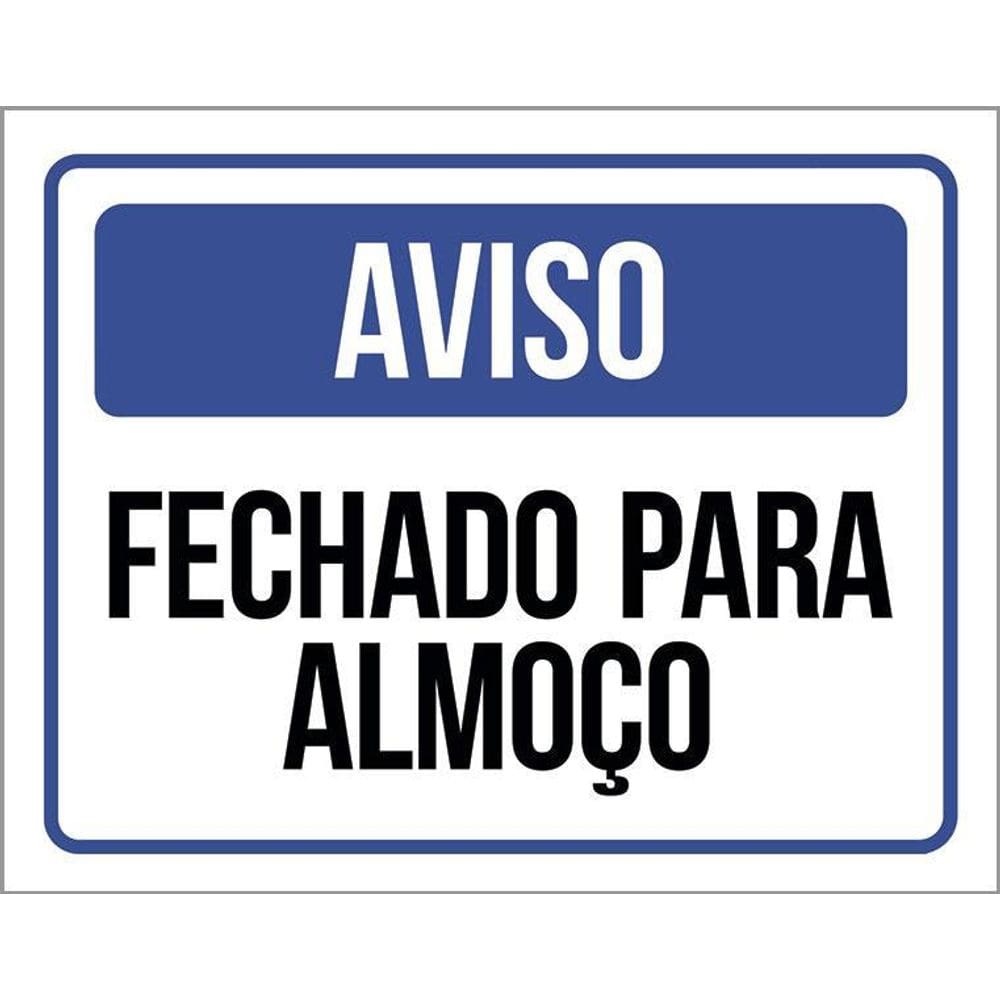 Placa De Sinalização - Aviso Fechado Para Almoço 36X46