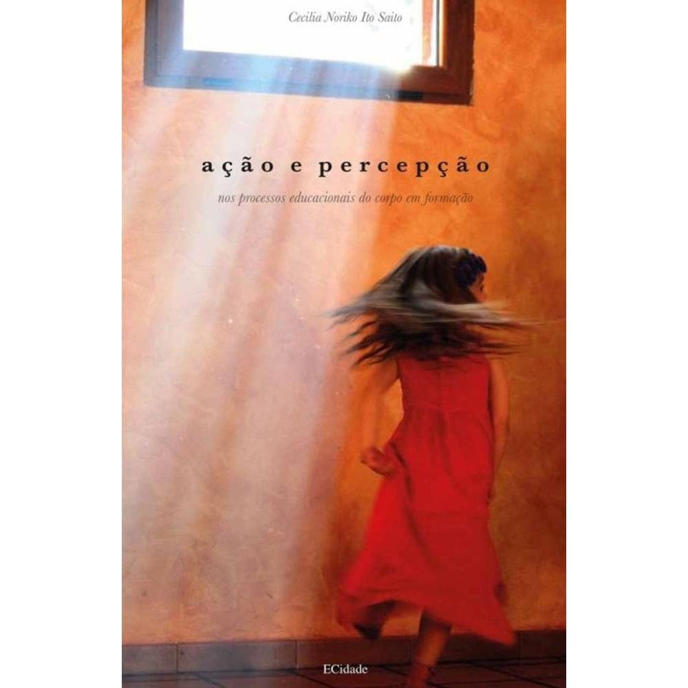 Acao E Percepcao Nos Processos Educacionais Do Cor