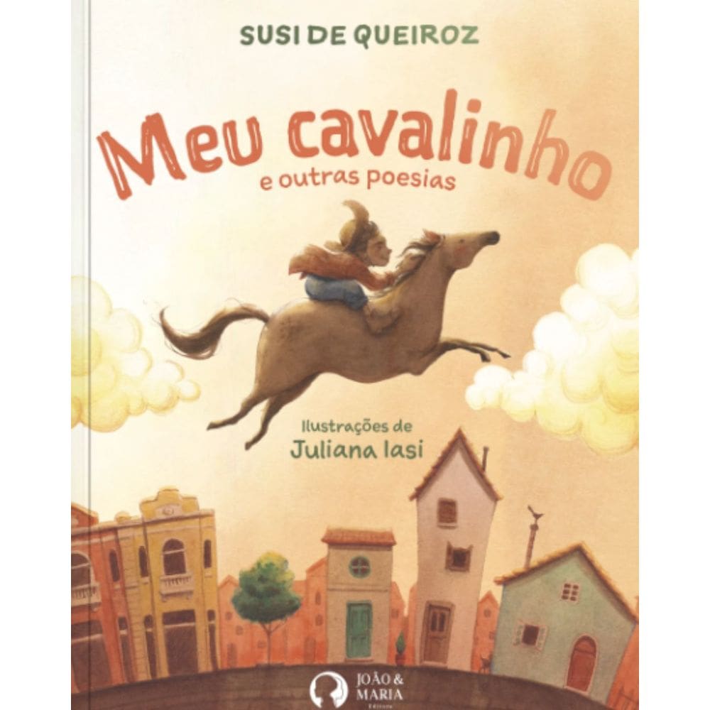 Meu Cavalinho e outras Poesias | Editora João e Maria | Livro Infantojuvenil
