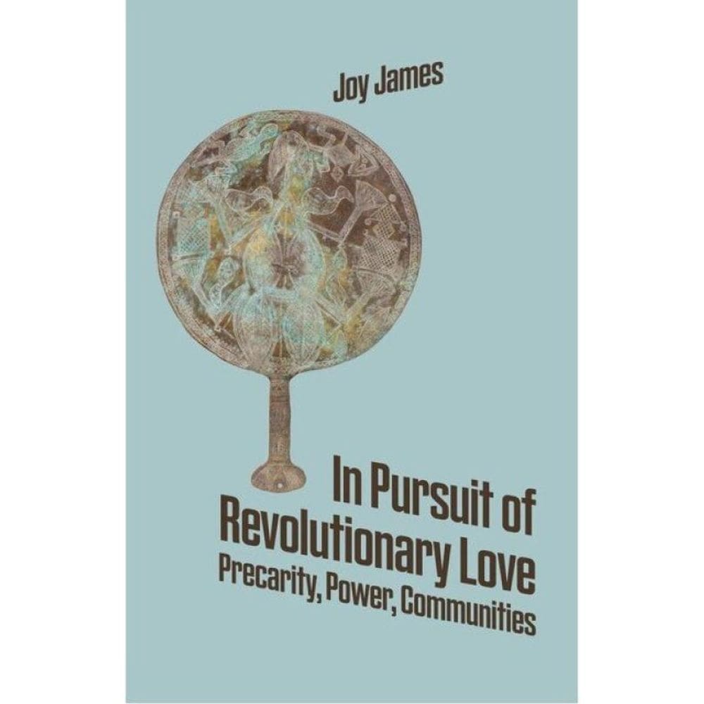 In Pursuit Of Revolutionary Love