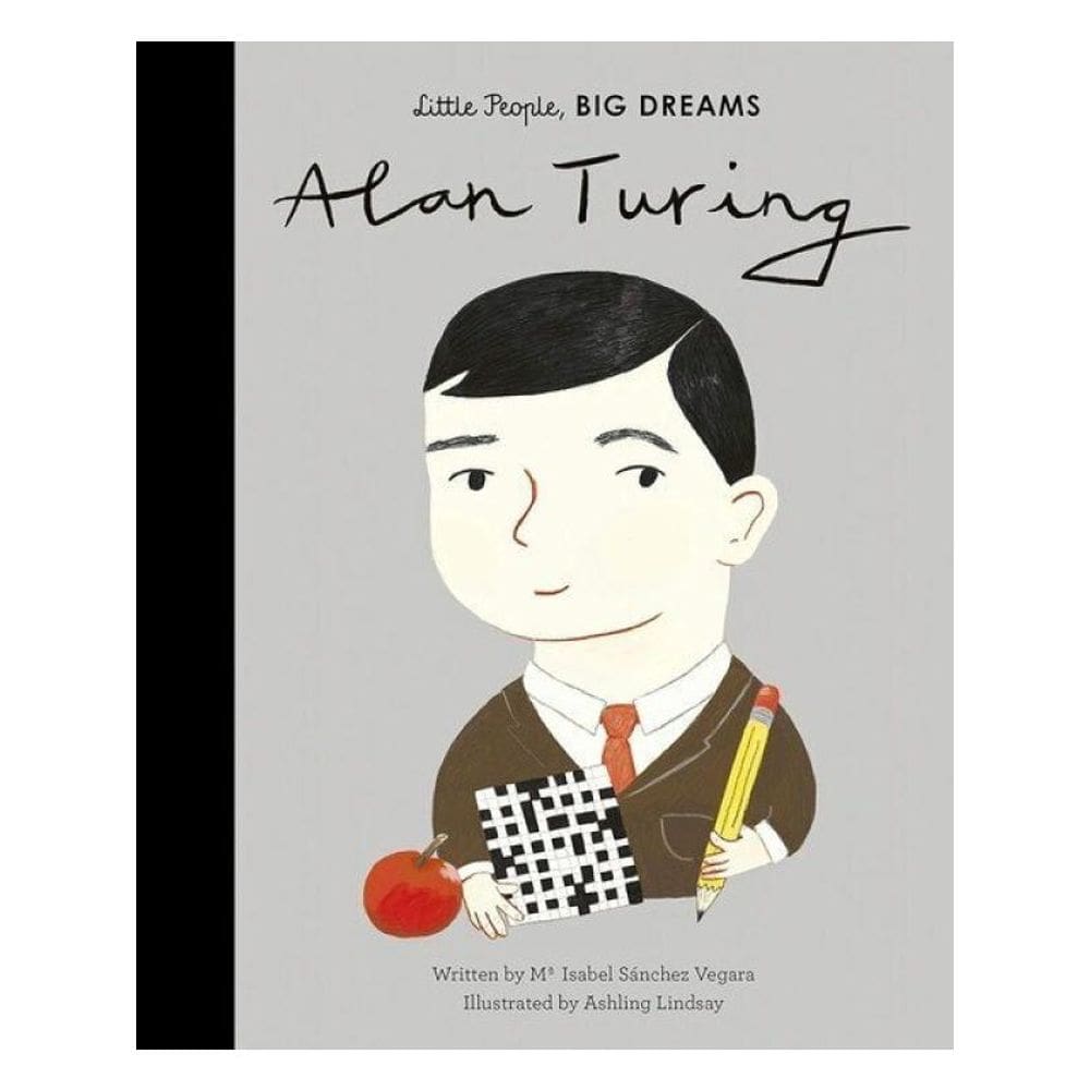 Alan Turing - Little People, Big Dreams