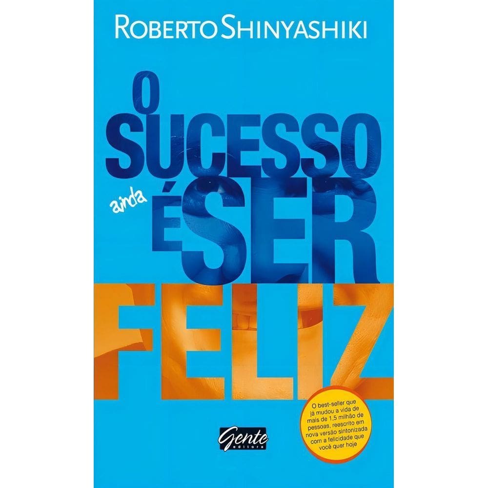 o Sucesso é Ser Feliz
