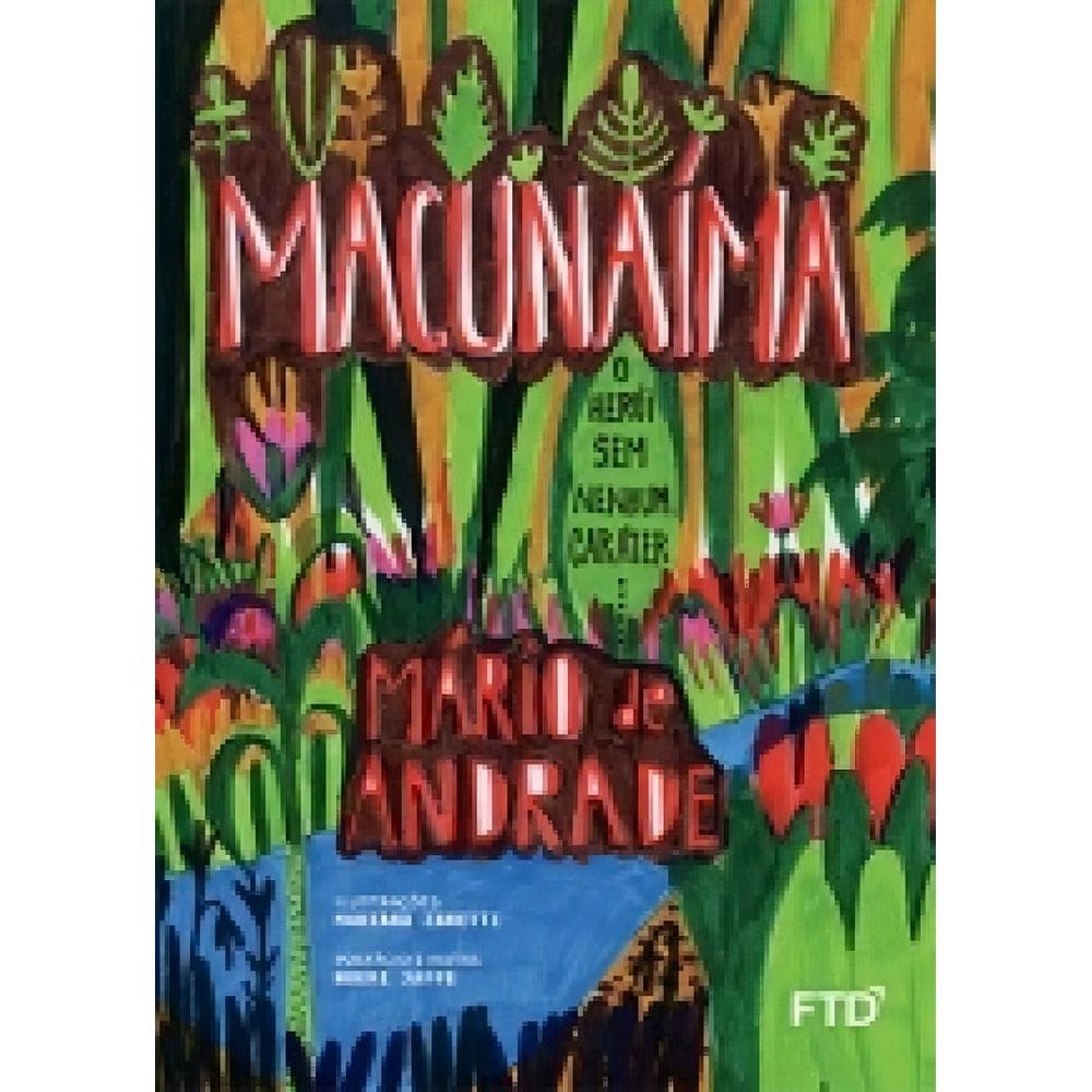 Macunaíma - O Herói Sem Nenhum Caráter