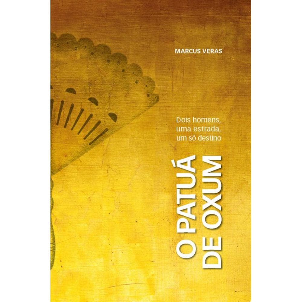 Patuá De Oxum: Dois Homens, Uma Estrada, Um Só Destino