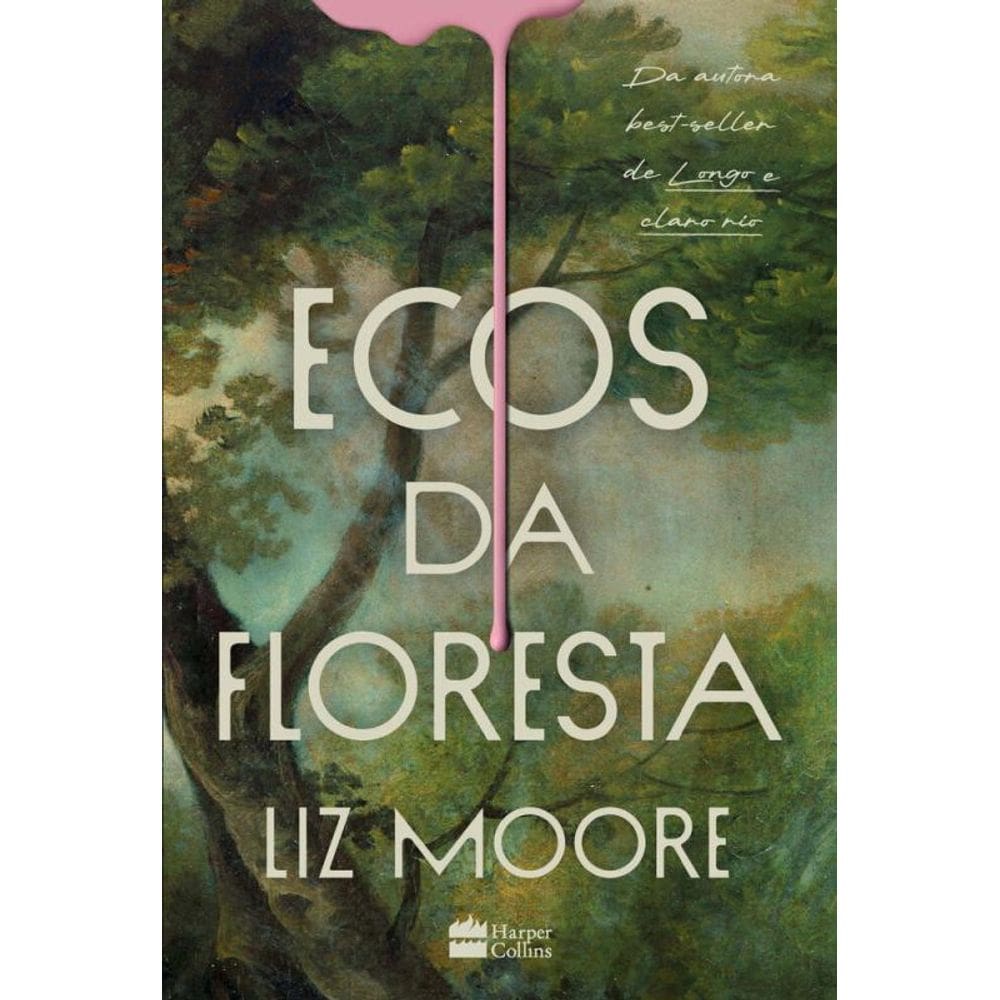 Ecos da floresta – Livro vencedor do prêmio Goodreads e eleito melhor thriller do ano pelo New York Times