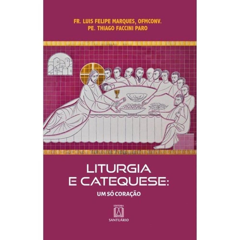 Liturgia E Catequese - Vol. 1