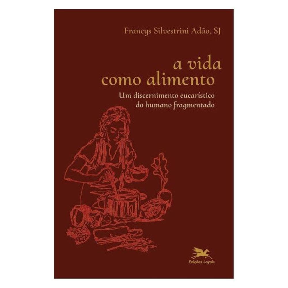 A Vida Como Alimento