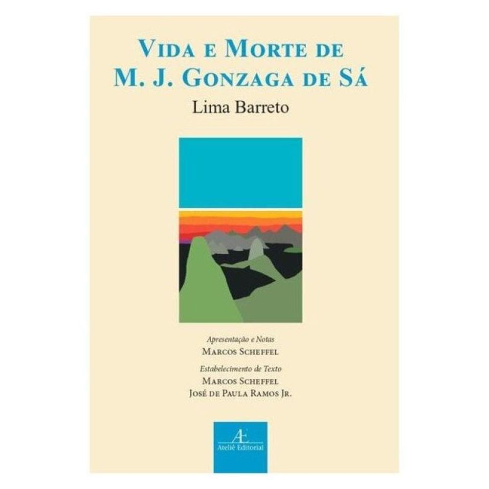 Vida E Morte De M. J. Gonzaga De Sá