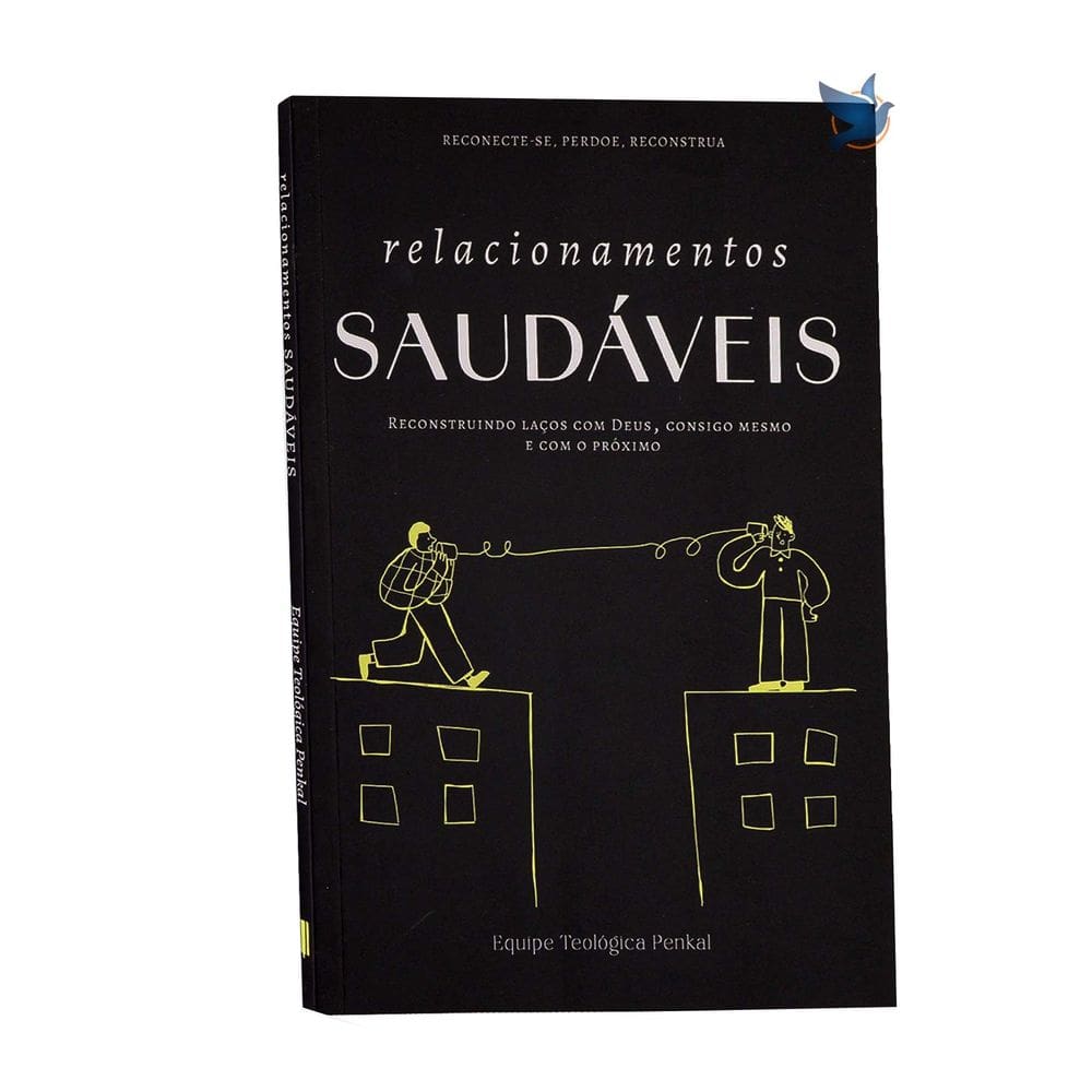 Livro Relacionamentos Saudáveis Equipe Teológica Penkal