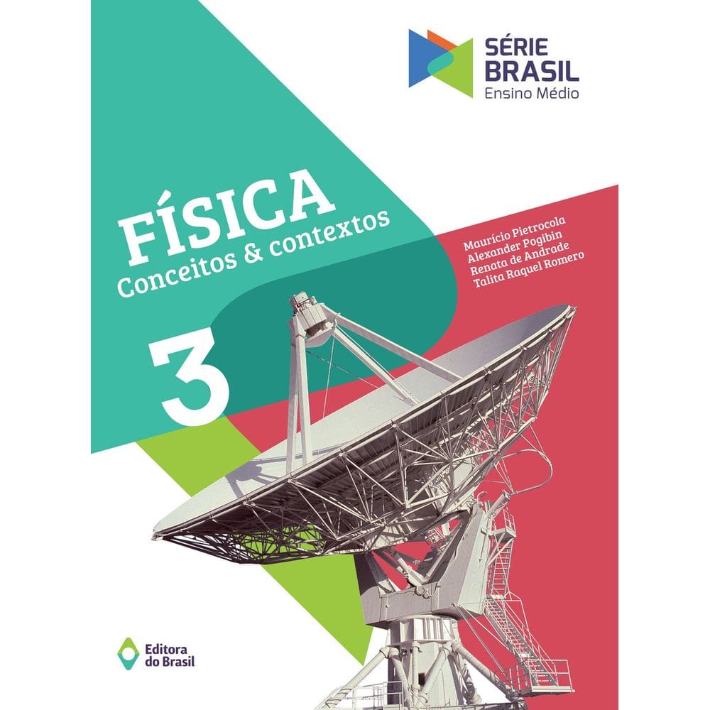 Física - Conceitos e Contextos 3 - Ensino Médio