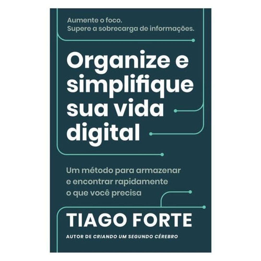 Organize E Simplifique Sua Vida Digital