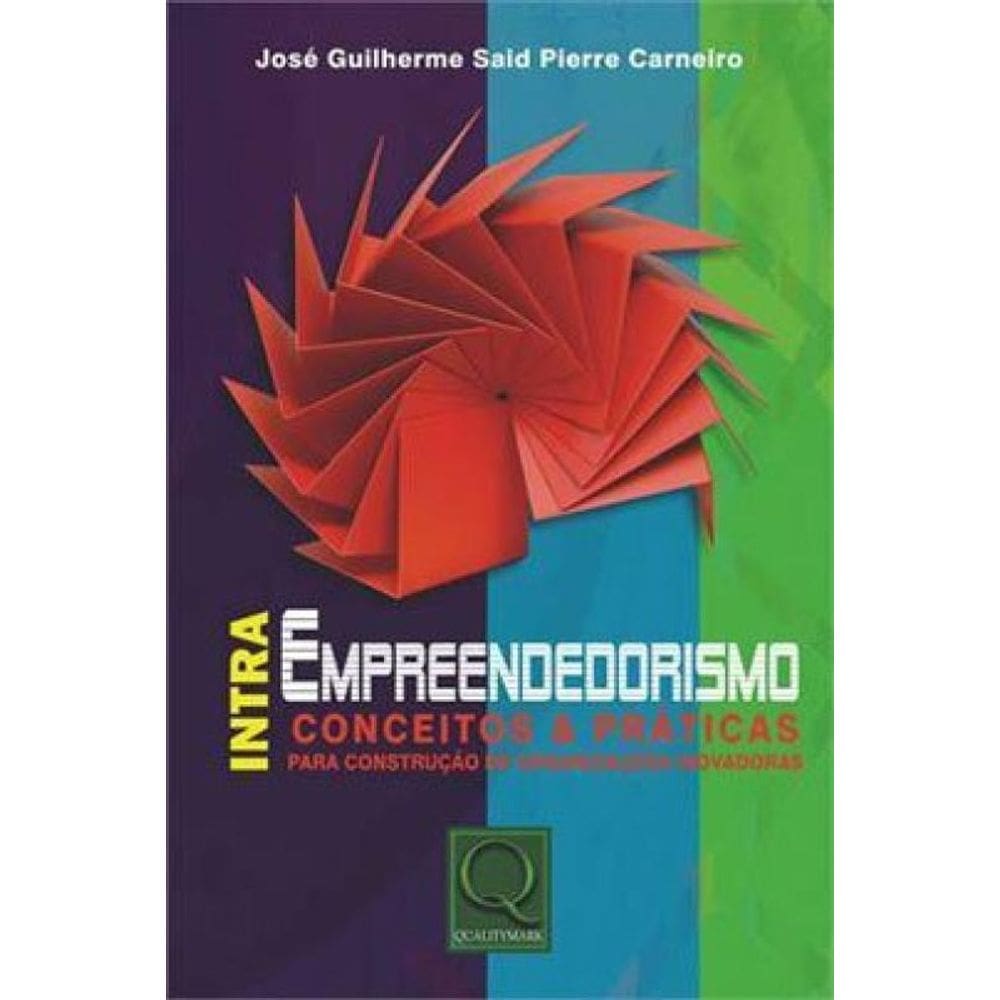 Intraempreendedorismo - Conceitos E Praticas