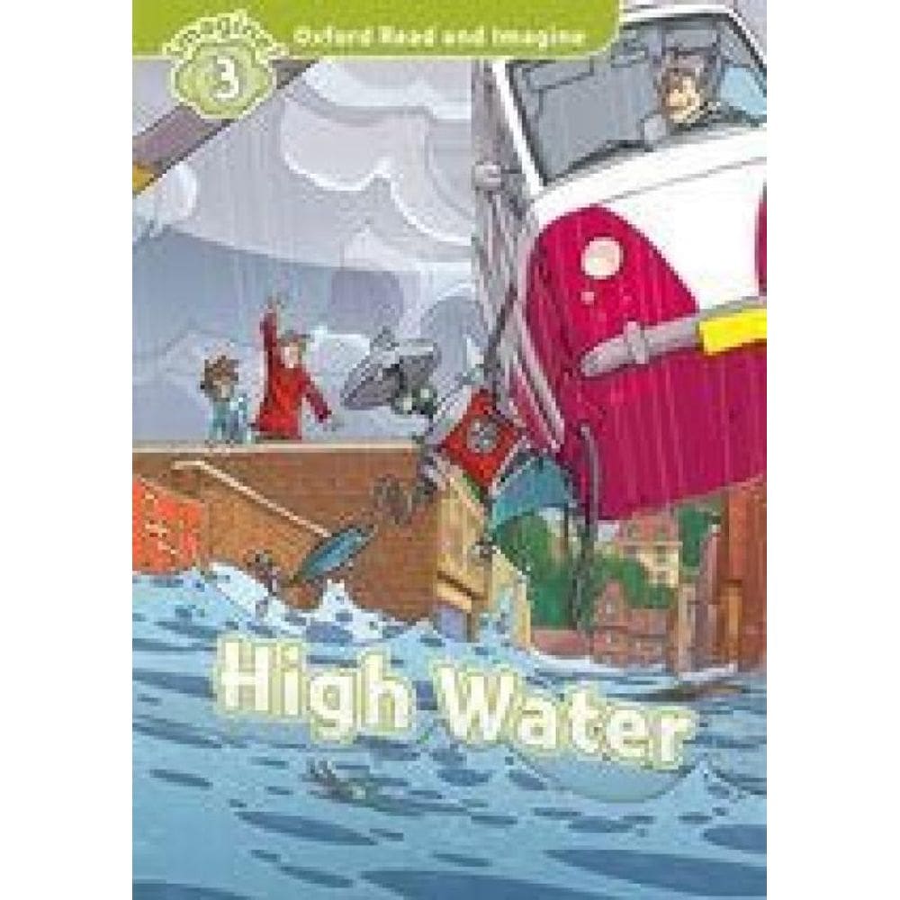 High Water - Oxford Read And Imagine - Level 3
