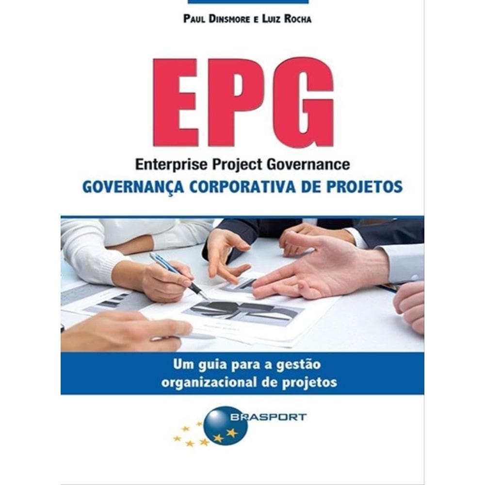 Epg - Enterprise Project Governance -  Governança Corporativa De Projetos