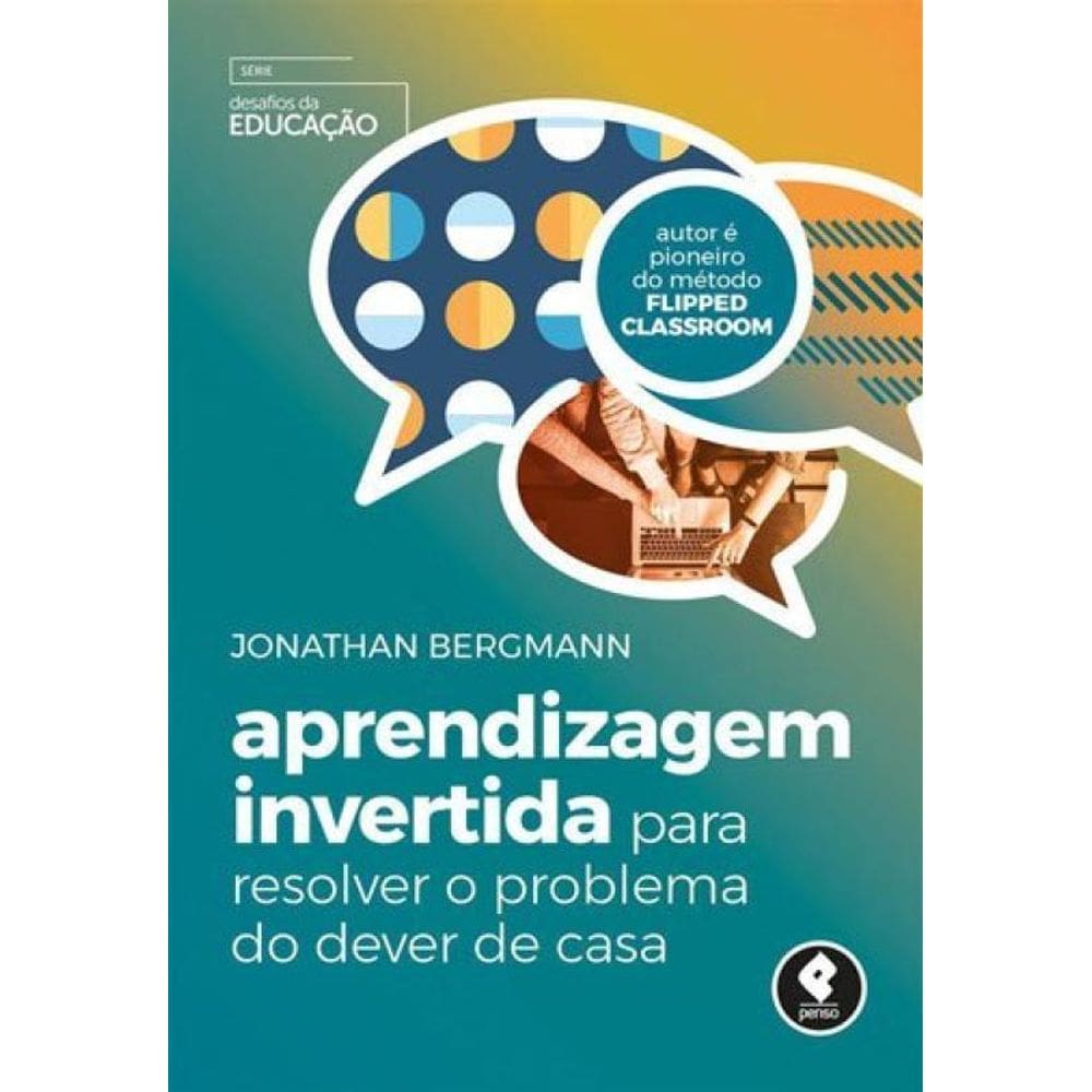 Aprendizagem Invertida Para Resolver O Problema Do Dever De Casa